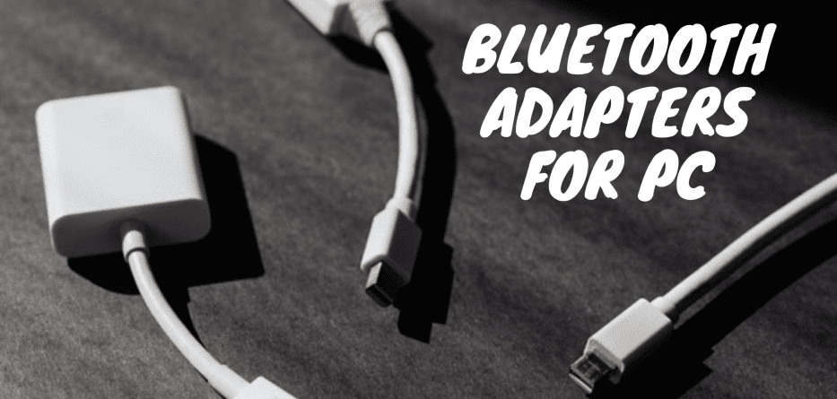 Bluetooth Adapters for PC