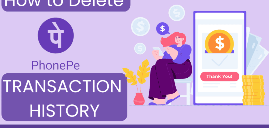 How to Delete Phonepe Transaction History