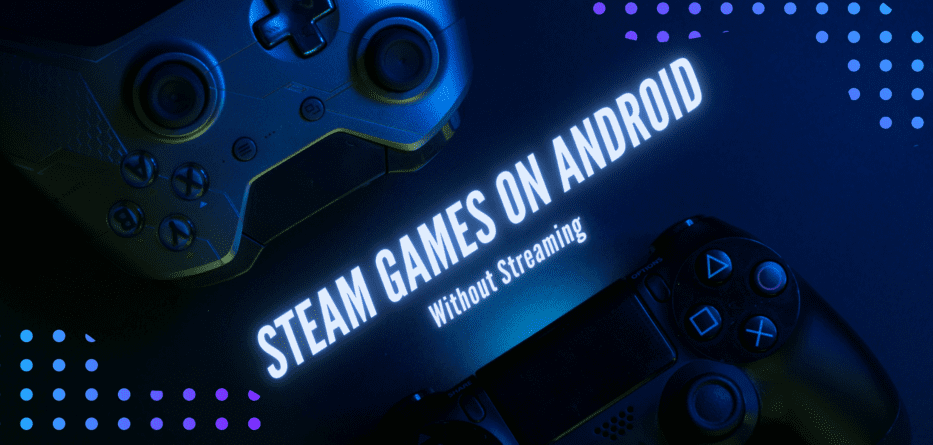 Steam Games on Android