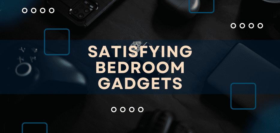 Satisfying Bedroom Gadgets